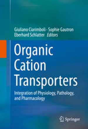 [PDF] دانلود کتاب Organic Cation Transporters - Integration Of Physiology, Pathology, And Pharmacology, 2016
