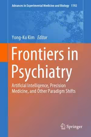 [PDF] دانلود کتاب Frontiers In Psychiatry - Artificial Intelligence, Precision Medicine, And Other Paradigm Shifts, 2019