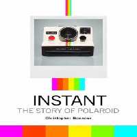 󾕇 دانلود کتاب Instant - The Story Of Polaroid, 2012 - دانلود کتاب های دانشگاهی