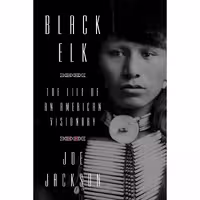 کتاب زبان اصلی Black Elk اثر Joe Jackson انتشارات Farrar Straus and Giroux