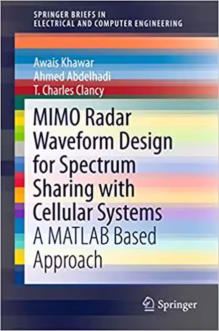󾕇 دانلود کتاب Mimo Radar Waveform Design For Spectrum Sharing With Cellular Systems - A Matlab Based Approach, 2016 - دانلود کتاب های دانشگاهی