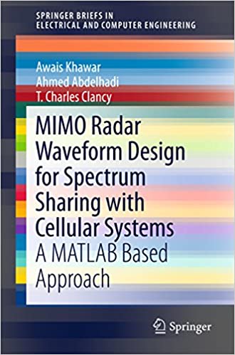  دانلود کتاب Mimo Radar Waveform Design For Spectrum Sharing With Cellular Systems - A Matlab Based Approach, 2016 - دانلود کتاب های دانشگاهی