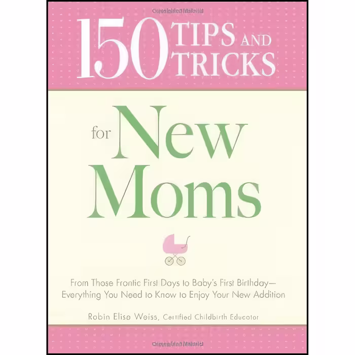 کتاب زبان اصلی  Tips and Tricks for New Moms اثر Robin Elise Weiss