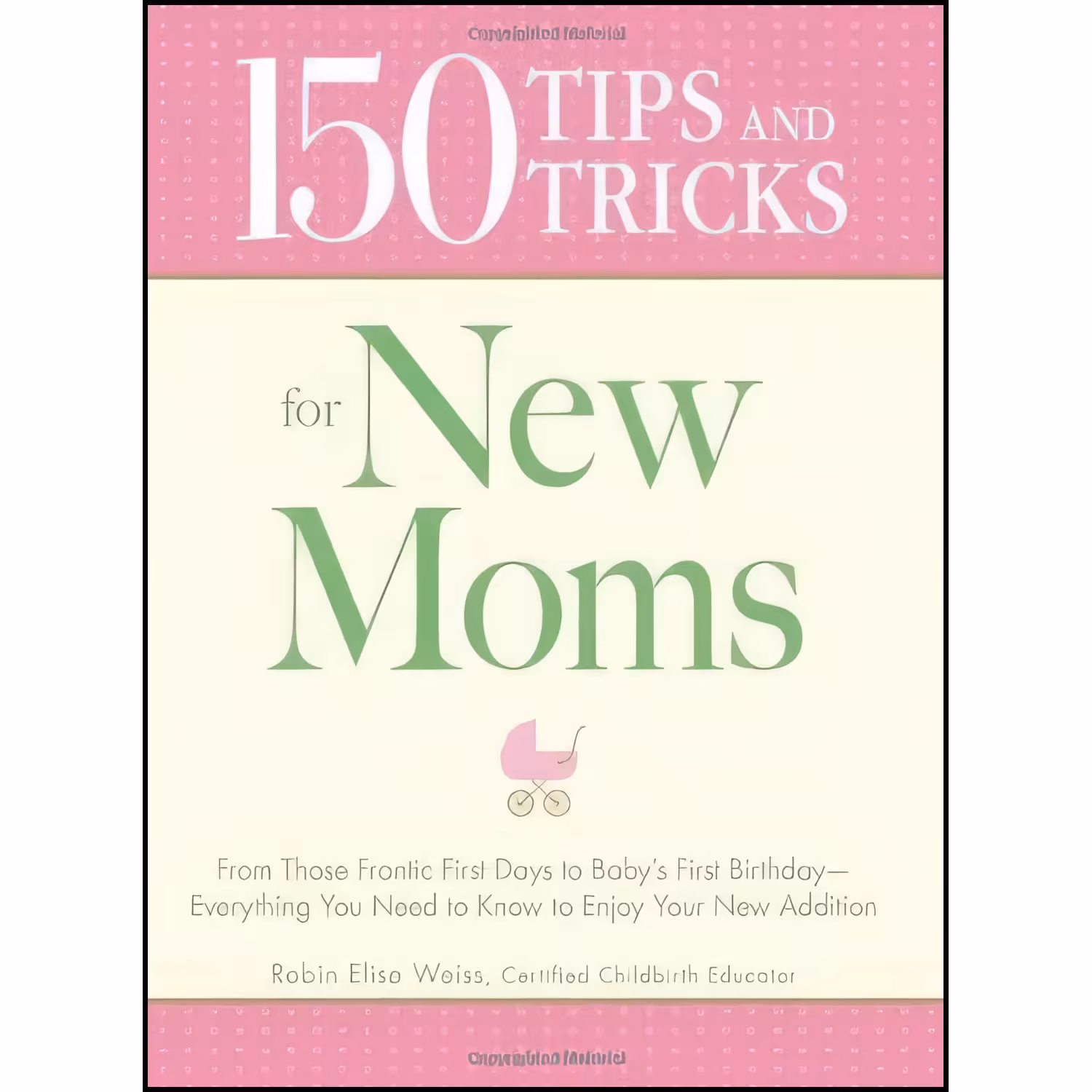 کتاب زبان اصلی  Tips and Tricks for New Moms اثر Robin Elise Weiss
