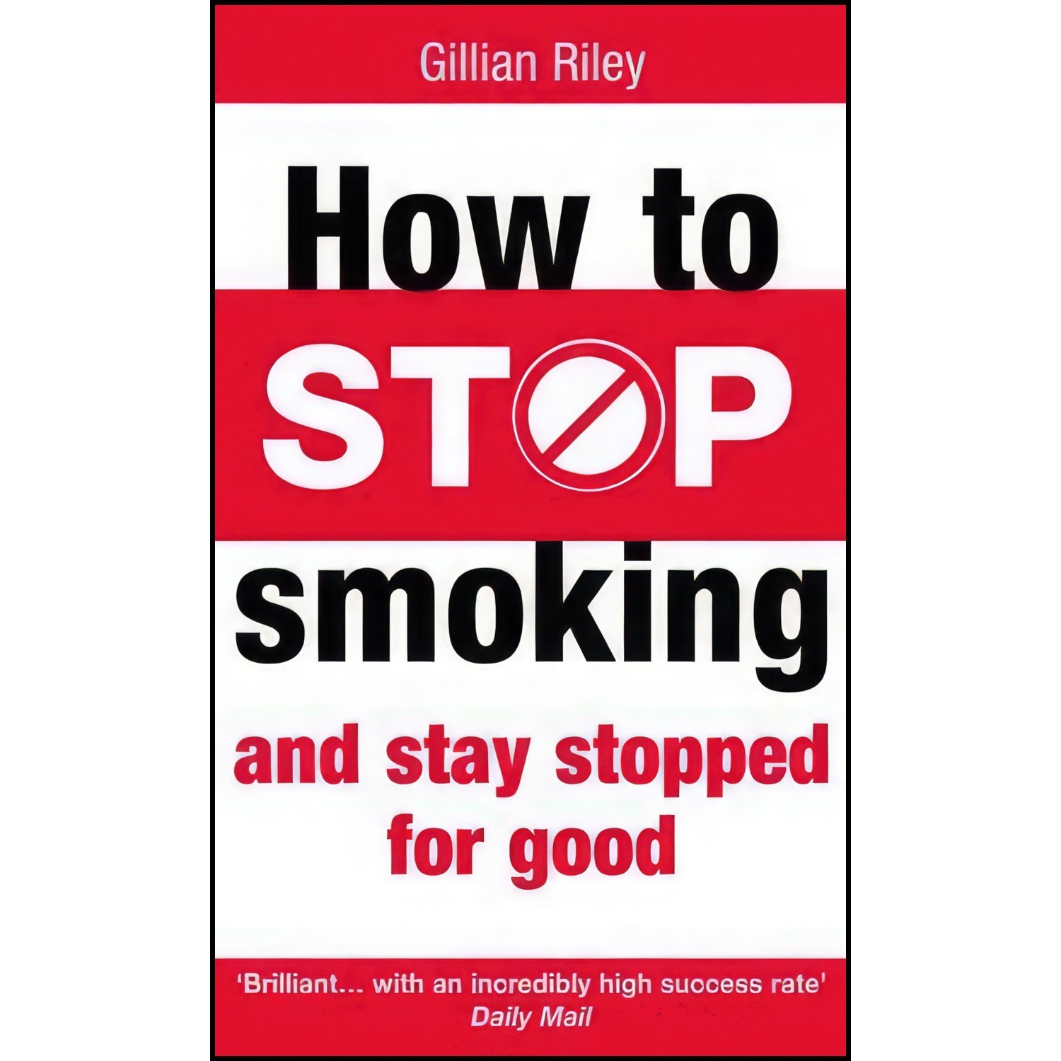 کتاب زبان اصلی How to Stop Smoking  Stay Stopped For Good اثر Gillian Riley