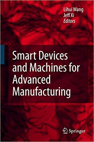  دانلود کتاب Smart Devices And Machines For Advanced Manufacturing, 2008 - دانلود کتاب های دانشگاهی