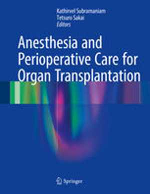 [PDF] دانلود کتاب Anesthesia And Perioperative Care For Organ Transplantation, 2017