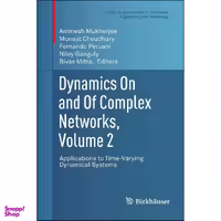 کتاب Dynamics On and Of Complex Networks, Volume 2 اثر جمعي از نويسندگان انتشارات Birkhauser