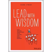 کتاب زبان اصلی Lead with Wisdom اثر Mark Strom انتشارات Wiley
