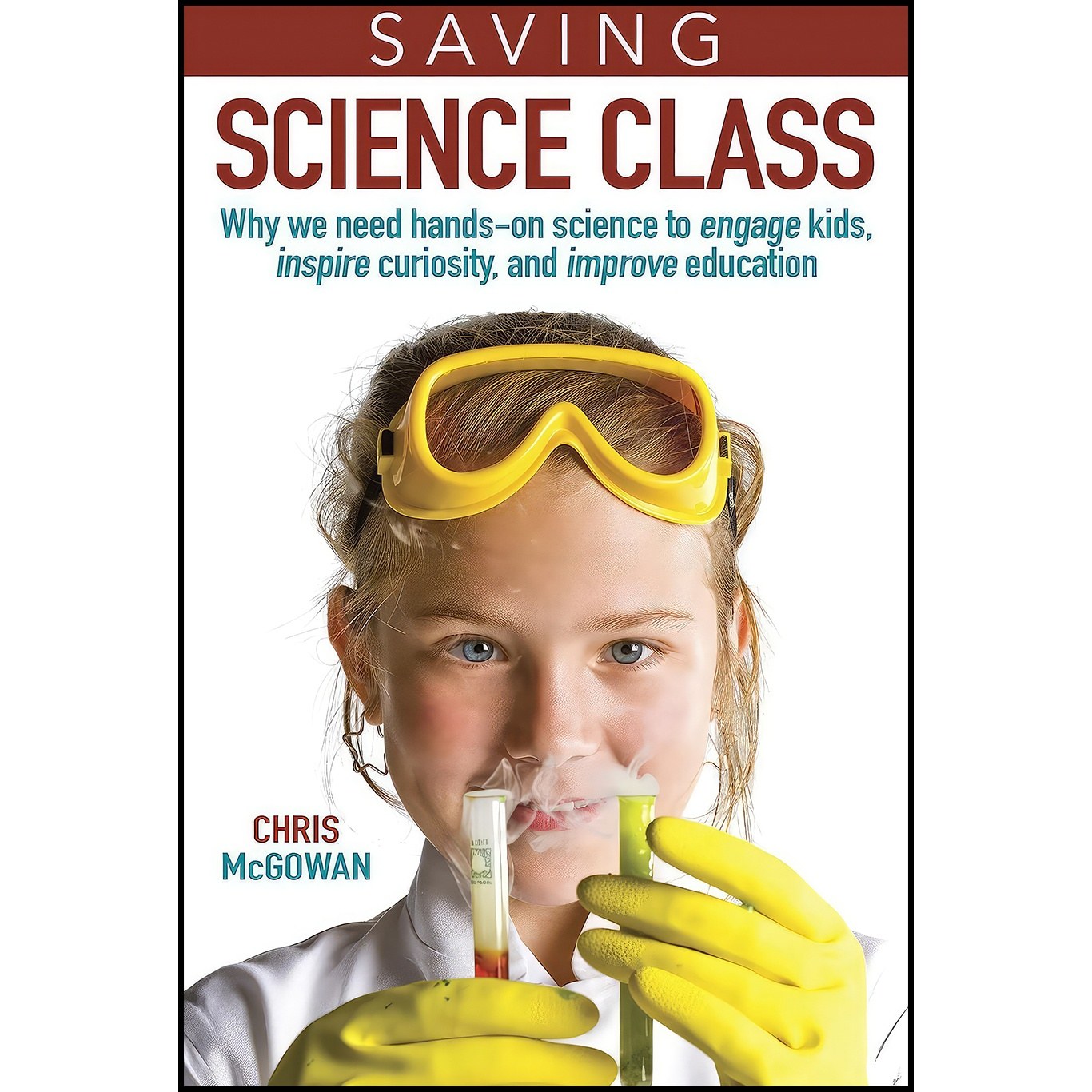 کتاب زبان اصلی Saving Science Class اثر Christopher McGowan