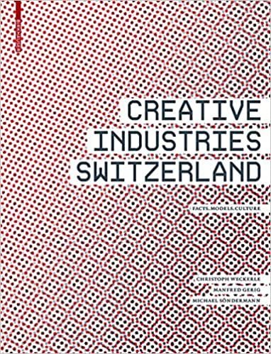  دانلود کتاب Creative Industries Switzerland - Facts Models Culture, 2008 - دانلود کتاب های دانشگاهی