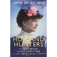 کتاب زبان اصلی Husband Hunters اثر Anne De Courcy and Anne de Courcy