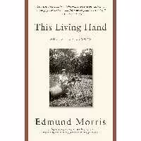 کتاب زبان اصلی This Living Hand اثر Edmund Morris انتشارات Random House Trade