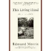 کتاب زبان اصلی This Living Hand اثر Edmund Morris انتشارات Random House Trade