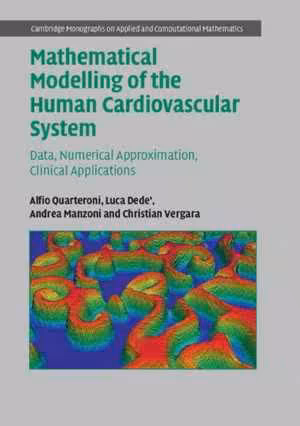 [PDF] دانلود کتاب Mathematical Modelling Of The Human Cardiovascular System - Data, Numerical Approximation, Clinical Applications, 2019