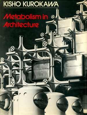 [PDF] دانلود کتاب Kisho Kurokawa - Metabolism In Architecture, 1977