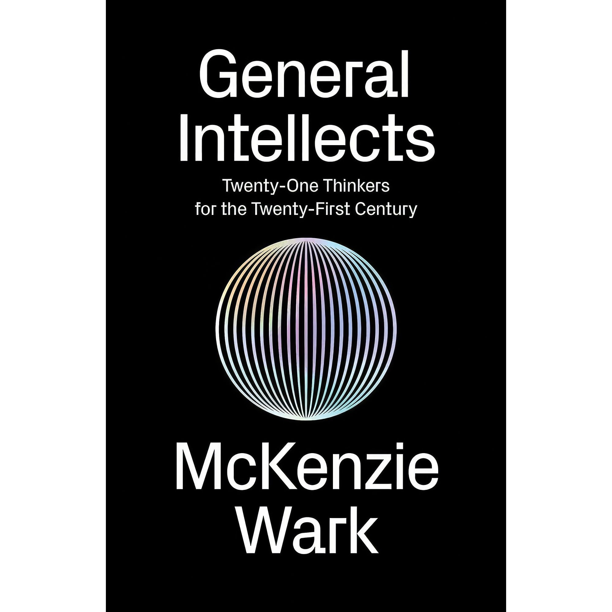 کتاب زبان اصلی General Intellects اثر McKenzie Wark انتشارات Verso