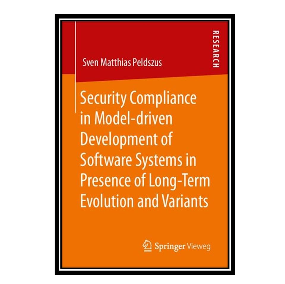 کتاب Security Compliance in Model-driven Development of Software Systems