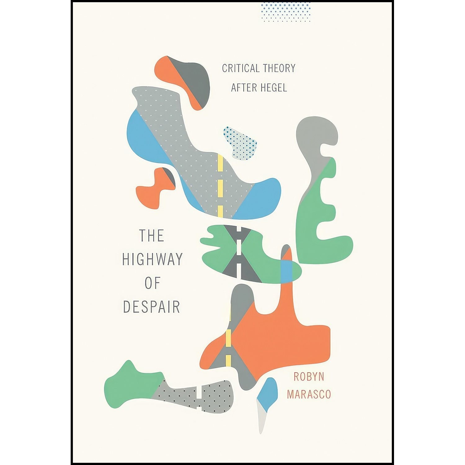 کتاب زبان اصلی The Highway of Despair اثر Robyn Marasco