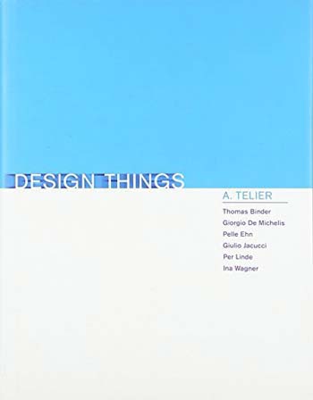  دانلود کتاب Design Things (Design Thinking, Design Theory), 2011 - دانلود کتاب های دانشگاهی