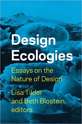 󾕇 دانلود کتاب Design Ecologies - Essays On The Nature Of Design, 2009 - دانلود کتاب های دانشگاهی
