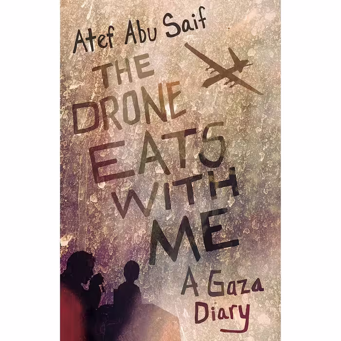 کتاب زبان اصلی The Drone Eats with Me اثر Atef Abu Saif انتشارات Beacon Press