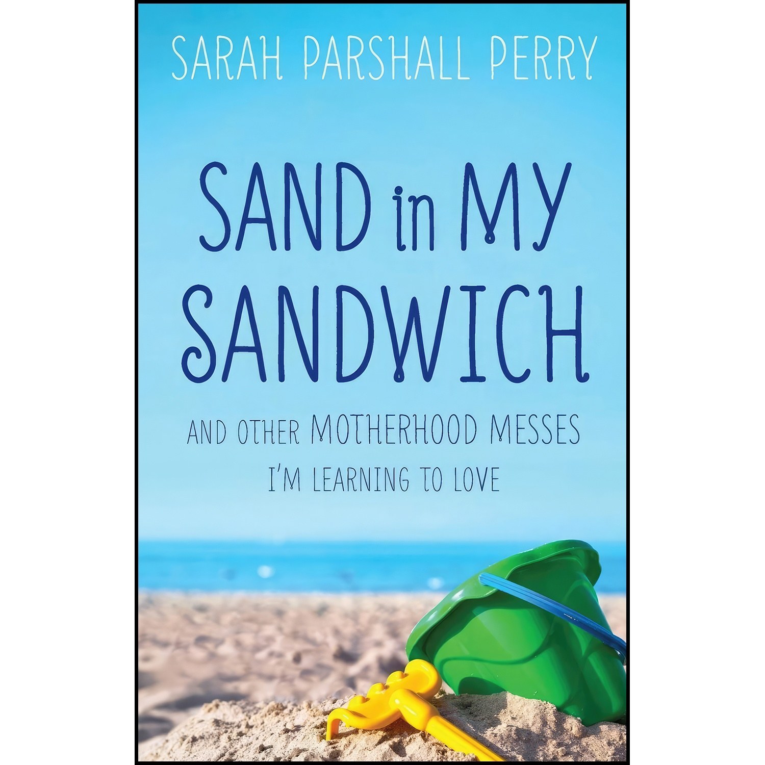 کتاب زبان اصلی Sand in My Sandwich اثر Sarah Parshall Perry