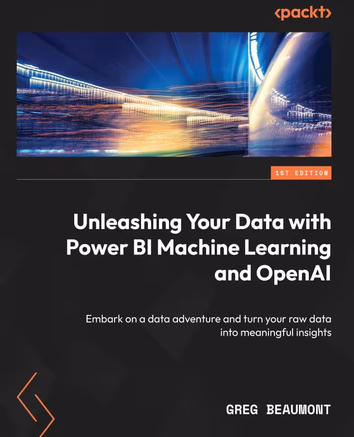 کتاب Unleashing Your Data with Power BI Machine Learning and OpenAI