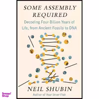 کتاب Some Assembly Required اثر Neil Shubin انتشارات Pantheon