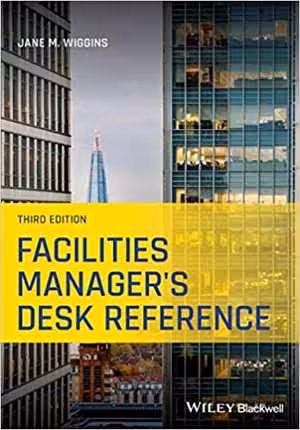 [PDF] دانلود کتاب Facilities Manager's Desk Reference, 3rd ed, 2020