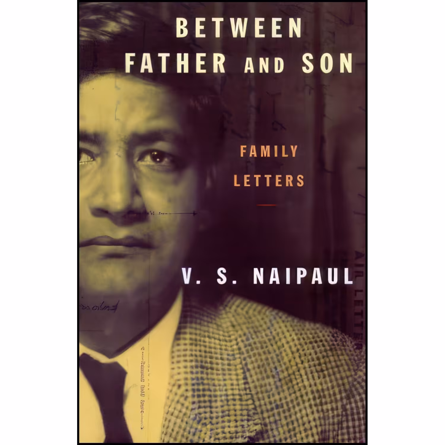 کتاب زبان اصلی Between Father and Son  اثر V S Naipaul