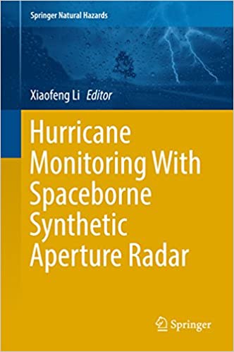  دانلود کتاب Hurricane Monitoring With Spaceborne Synthetic Aperture Radar, 2017 - دانلود کتاب های دانشگاهی