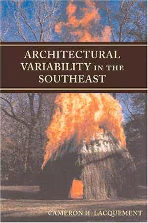 [PDF] دانلود کتاب Architectural Variability In The Southeast, 2007