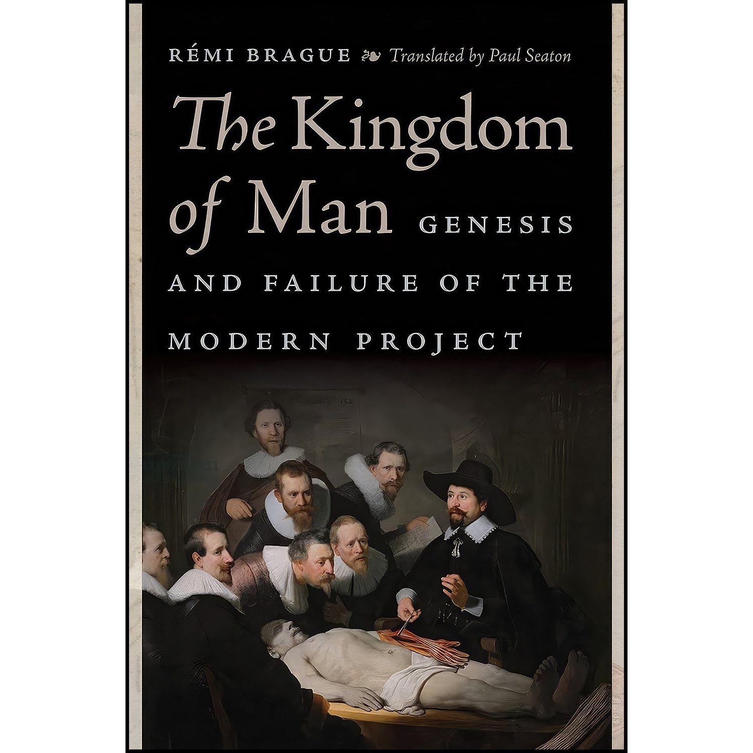 کتاب زبان اصلی The Kingdom of Man اثر Reacutemi Brague and Paul Seaton