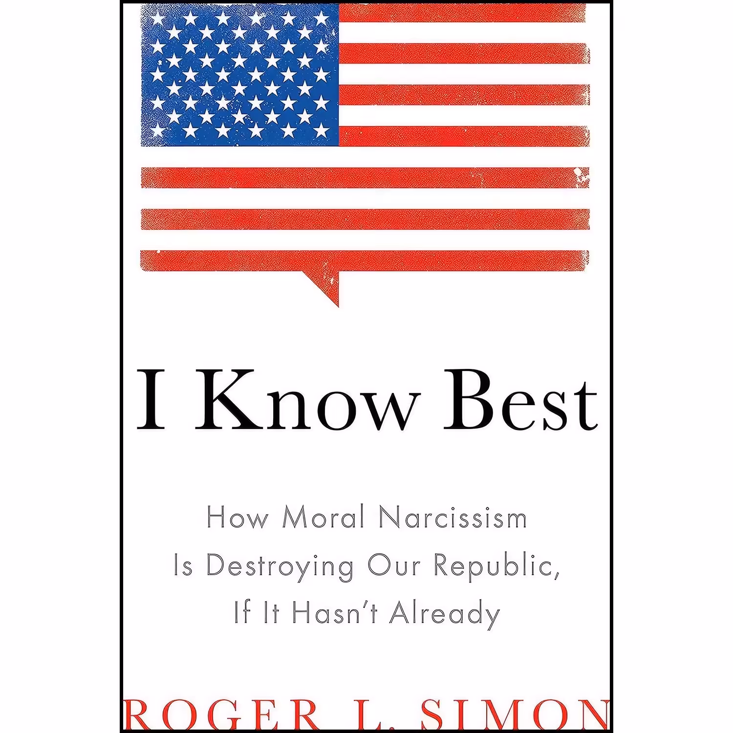 کتاب زبان اصلی I Know Best اثر Roger Simon and Roger L Simon