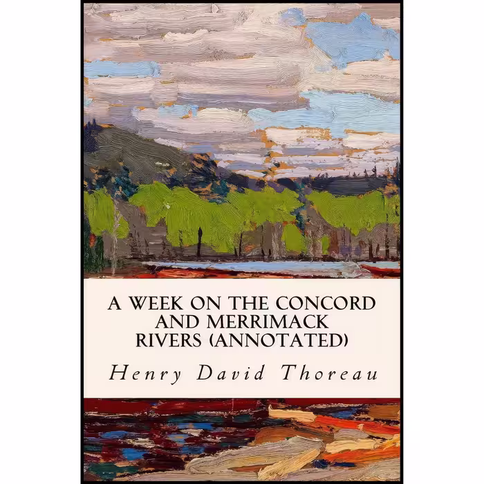 کتاب زبان اصلی A Week on the Concord and Merrimack Rivers annotated