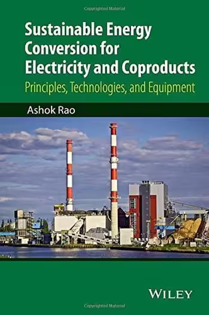 󾕇 دانلود کتاب Sustainable Energy Conversion For Electricity And Coproducts - Principles, Technologies, And Equipment, 2015 - دانلود کتاب های دانشگاهی