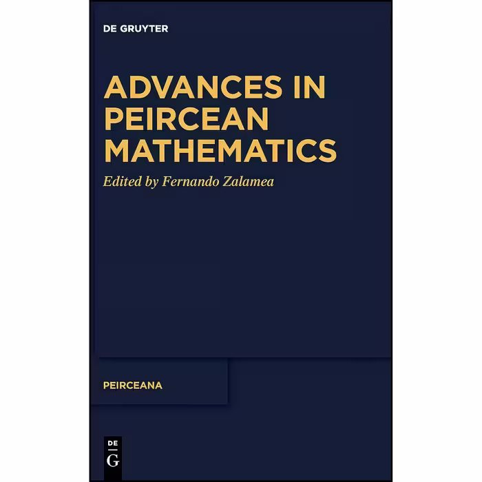 کتاب زبان اصلی Advances in Peircean Mathematics اثر Fernando Zalamea