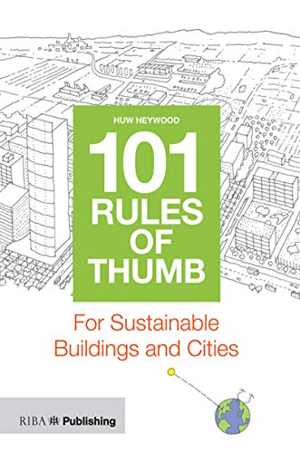  دانلود کتاب 101 Rules Of Thumb For Sustainable Buildings And Cities, 2019 - دانلود کتاب های دانشگاهی