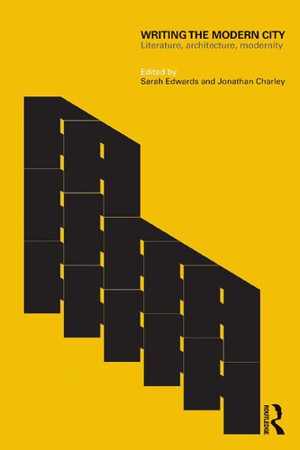 [PDF] دانلود کتاب Writing The Modern City - Literature, Architecture, Modernity, 2012