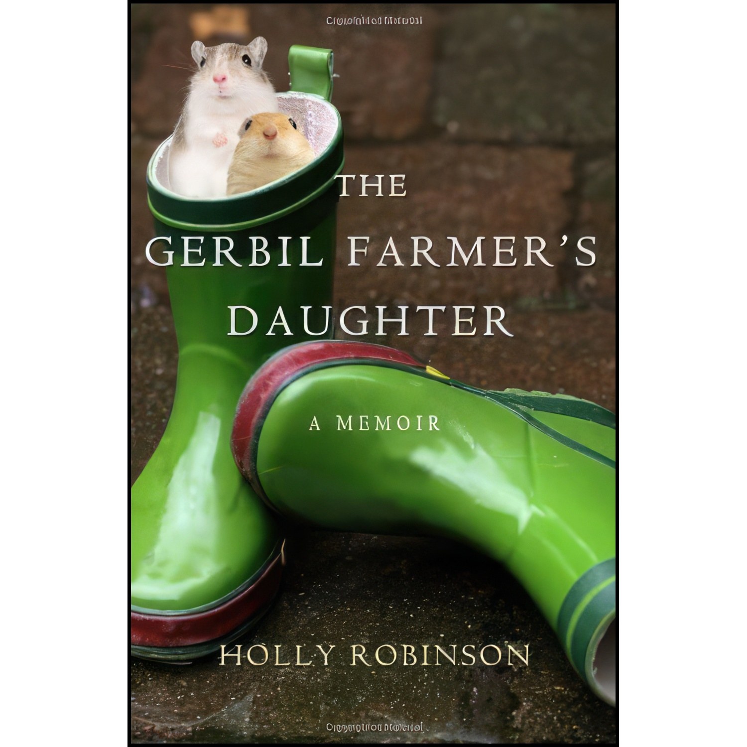 کتاب زبان اصلی The Gerbil Farmers Daughter اثر Holly Robinson