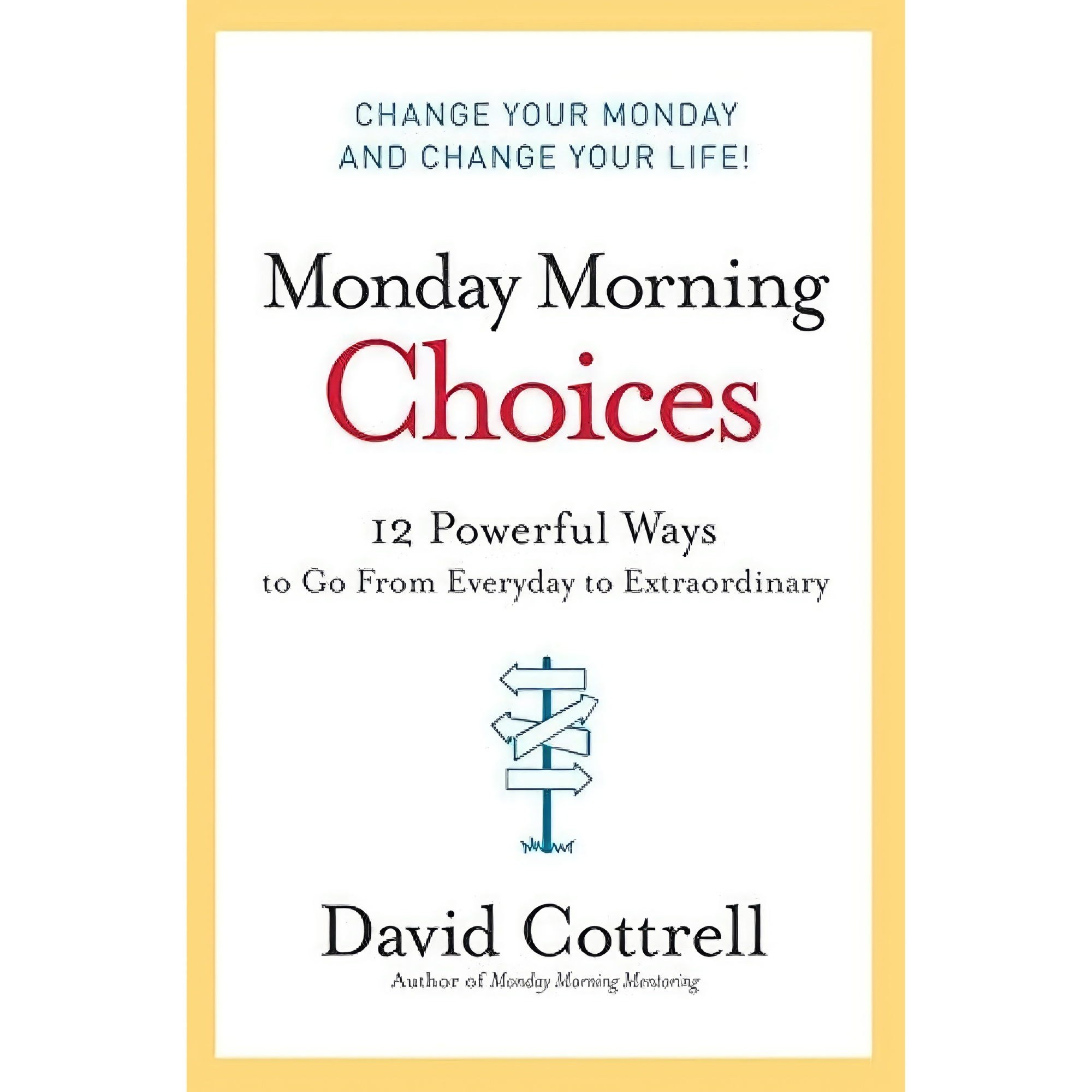 کتاب زبان اصلی Monday Morning Choices اثر David Cottrell