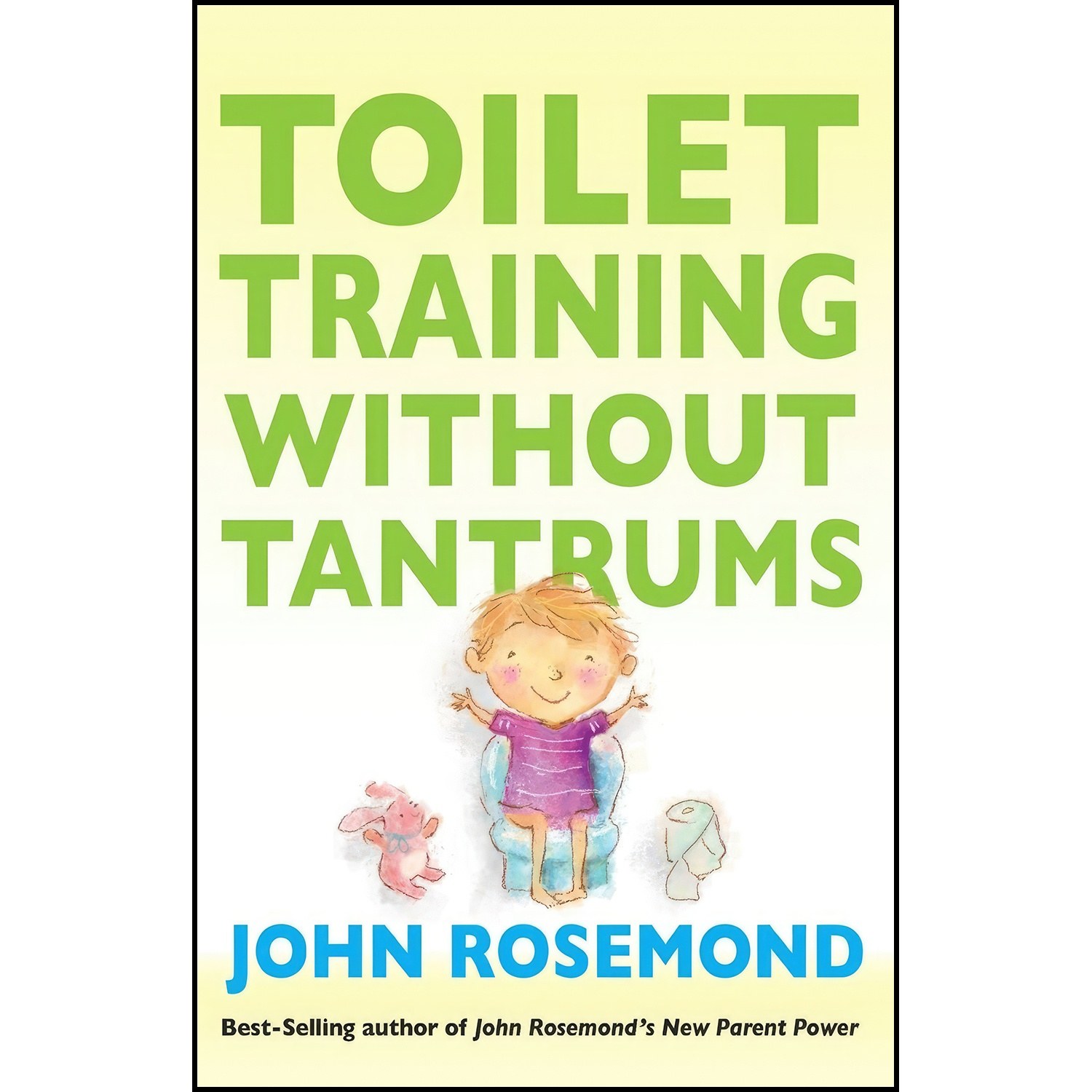 کتاب زبان اصلی Toilet Training Without Tantrums اثر John Rosemond