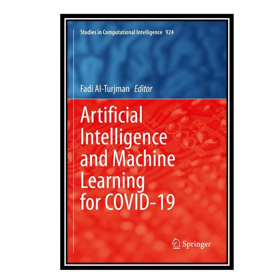 کتاب Artificial Intelligence and Machine Learning for COVID-19