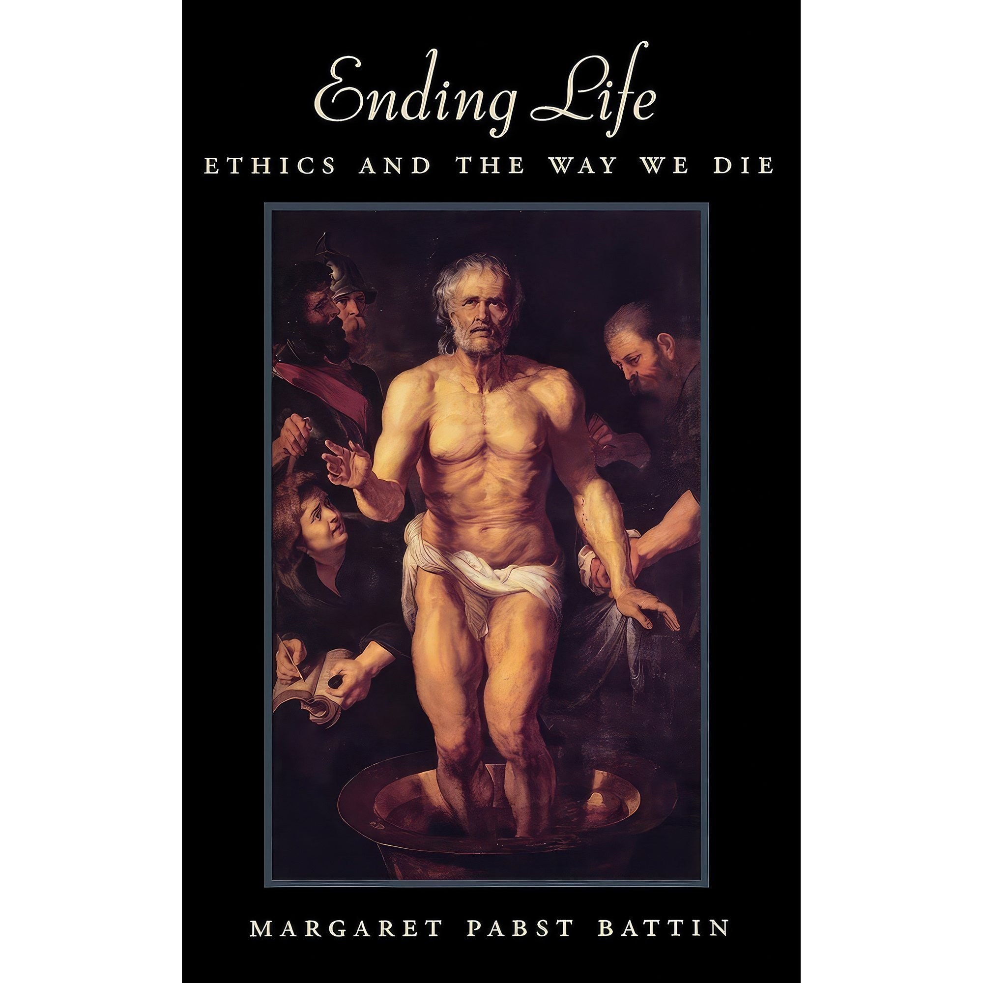 کتاب زبان اصلی Ending Life اثر Margaret P Battin and M Pabst Battin
