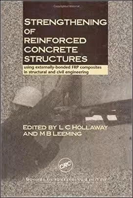 󾕇 Hollaway L. C., Strengthening of Reinforced Concrete Structures, 1999 - دانلود کتاب های دانشگاهی