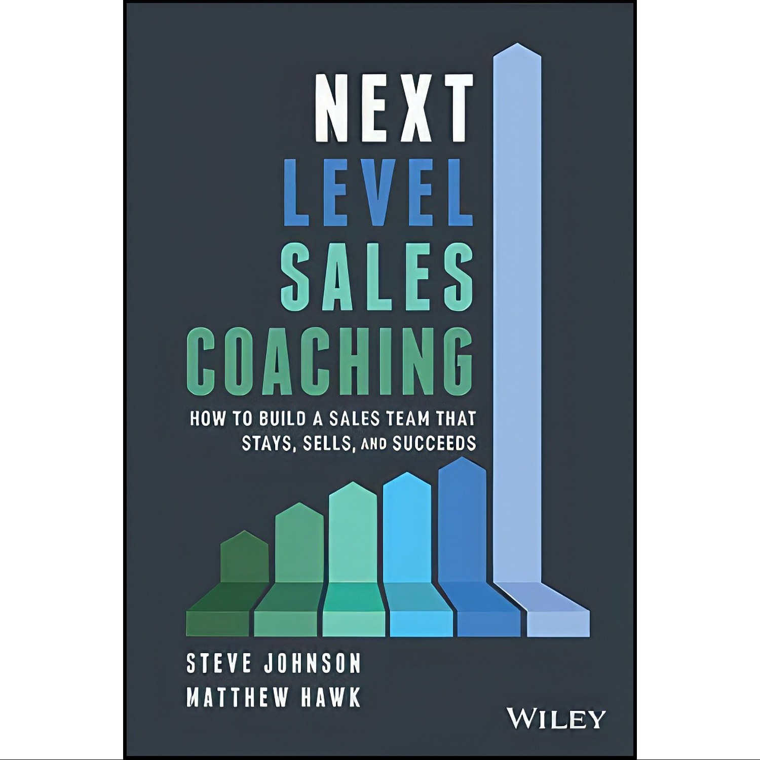 کتاب زبان اصلی Next Level Sales Coaching اثر Steve Johnson and Matthew Hawk