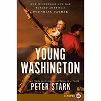 کتاب زبان اصلی Young Washington اثر Peter Stark انتشارات HarperLuxe