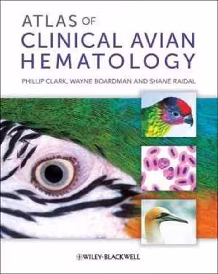[PDF] دانلود کتاب Atlas Of Clinical Avian Hematology, 2009