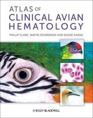 [PDF] دانلود کتاب Atlas Of Clinical Avian Hematology, 2009